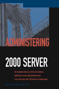 Administering Exchange 2000 Server