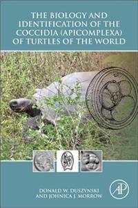 Biology and Identification of the Coccidia (Apicomplexa) of Turtles of the World