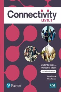 Connectivity Level 3 Student's Book & Interactive Student's eBook with Online Practice, Digital Resources and App