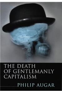 The Death of Gentlemanly Capitalism