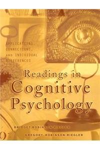 Readings in Cognitive Psychology: Applications, Connections, and Individual Differences