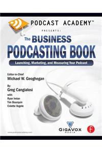 Podcast Academy: The Business Podcasting Book