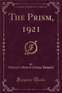The Prism, 1921 (Classic Reprint)