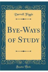 Bye-Ways of Study (Classic Reprint)