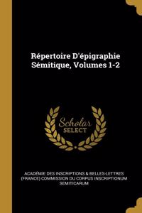 Répertoire D'épigraphie Sémitique, Volumes 1-2