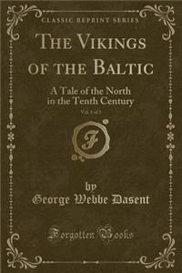 The Vikings of the Baltic, Vol. 1 of 3