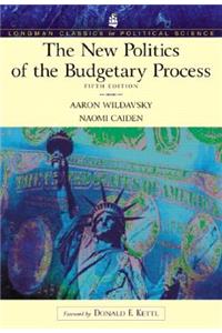 The New Politics of the Budgetary Process (Longman Classics Series)