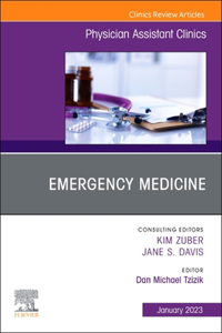 Emergency Medicine, an Issue of Physician Assistant Clinics