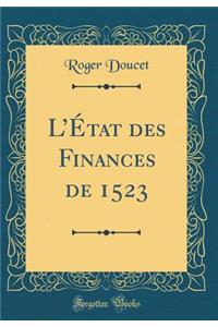 L'ï¿½tat Des Finances de 1523 (Classic Reprint)