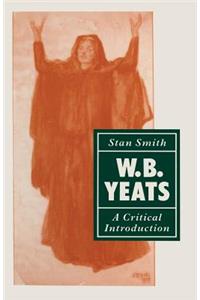 W. B. Yeats: A Critical Introduction