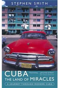 Cuba: The Land Of Miracles