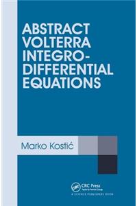 Abstract Volterra Integro-Differential Equations