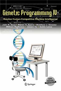 Genetic Programming IV: Routine Human-Competitive Machine Intelligence