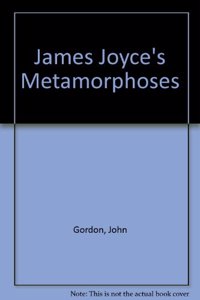 James Joyce's Metamorphoses