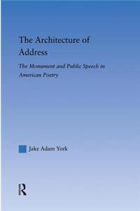 The Architecture of Address: The Monument and Public Speech in American Poetry