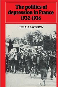 The Politics of Depression in France 1932–1936