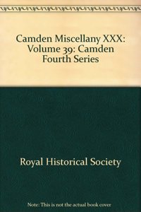 Camden Miscellany XXX: Volume 39