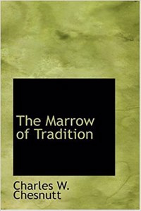The Marrow of Tradition