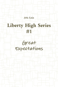 Liberty High Series #1 Great Expectations