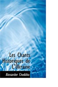 Les Chants Historiques de L'Ukraine