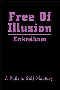 Free Of Illusion