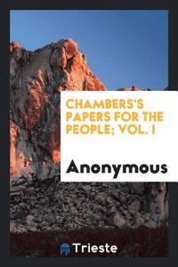Chambers's Papers for the People; Vol. I