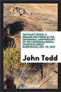 The Pulpit Tested