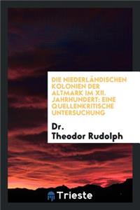Die Niederländischen Kolinien Der Altmark Im XII. Jahrhundert