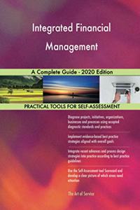 Integrated Financial Management A Complete Guide - 2020 Edition