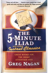 Five Minute Iliad Other Instant Classics