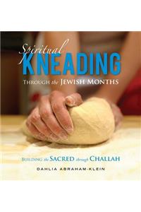 Spiritual Kneading through the Jewish Months