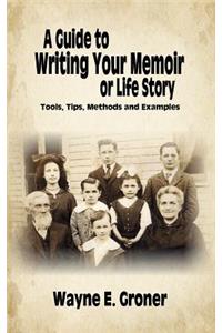 Guide to Writing Your Memoir or Life Story
