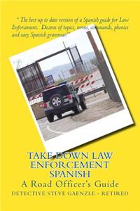 Take Down Law Enforcement Spanish