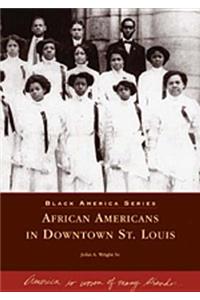 African Americans in Downtown St. Louis