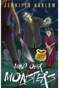 Mind Over Monsters: A F.r.e.a.k.s. Squad Investigation