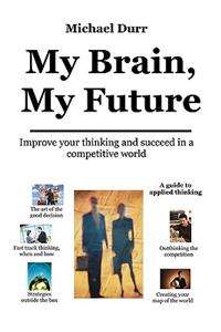 My Brain, My Future