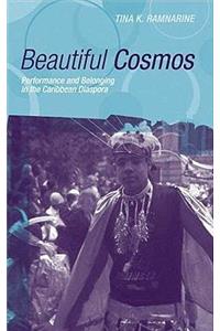 Beautiful Cosmos: Performance and Belonging in the Caribbean Diaspora