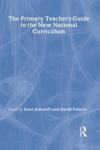 Primary Teacher's Guide to the New National Curriculum