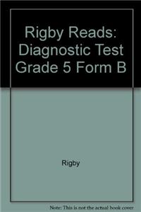 Rigby Reads: Diagnostic Test Grade 5 Form B