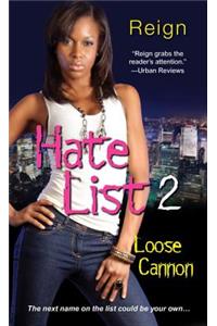 Hate List 2: Loose Cannon