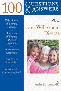 100 Questions & Answers About von Willebrand Disease
