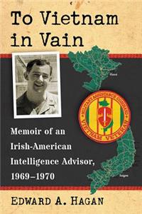To Vietnam in Vain