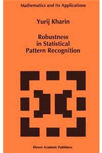 Robustness in Statistical Pattern Recognition