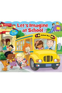 Fisher-Price Little People: Let's Imagine at School!