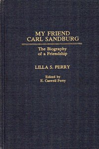 My Friend Carl Sandburg