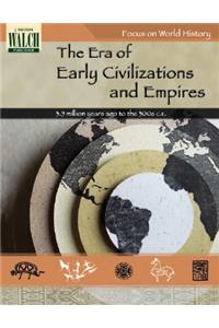 Focus on World History: The Era of Early Civilizations and Empires -- 3.5 Million y