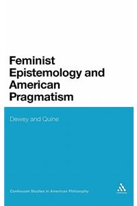 Feminist Epistemology and American Pragmatism