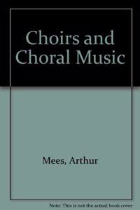 Choirs and Choral Music