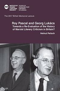Roy Pascal and Georg Lukács: Towards a Re-Evaluation of the History of Marxist Literary Criticism in Britain?