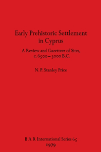 Early Prehistoric Settlement in Cyprus